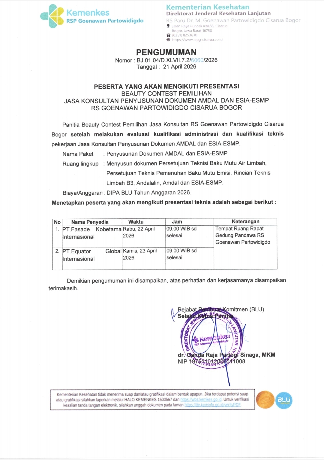 PENGUMUMAN PESERTA YANG AKAN MENGIKUTI PRESENTASI BEAUTY CONTEST PEMILIHAN JASA KONSULTAN PENYUSUNAN DOKUMEN AMDAL DAN ESIA-ESMP RS GOENAWAN